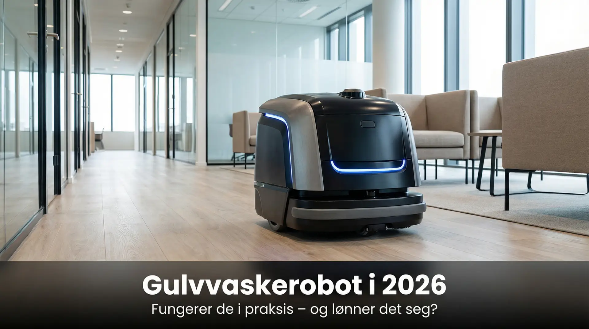Gulvvaskerobot i 2026: Fungerer de i praksis – og lønner det seg?